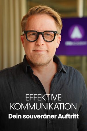 Effektive Kommunikation: Dein souveräner Auftritt