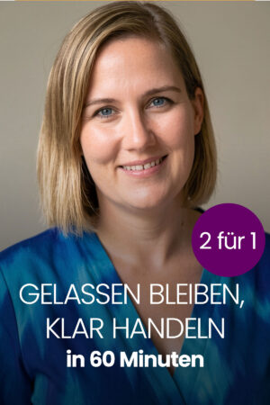 Gelassen bleiben, klar handeln - in 60 Minuten