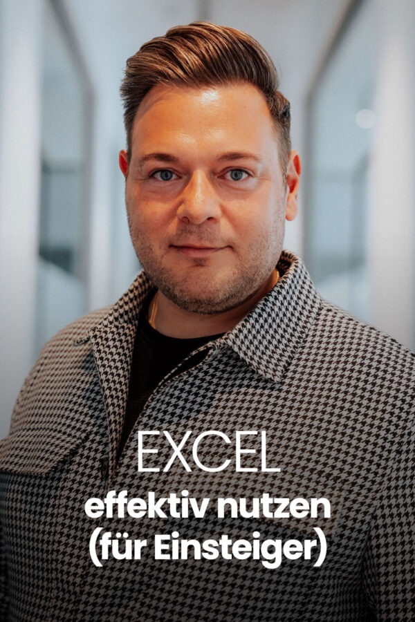Excel effektiv nutzen (für Einsteiger)
