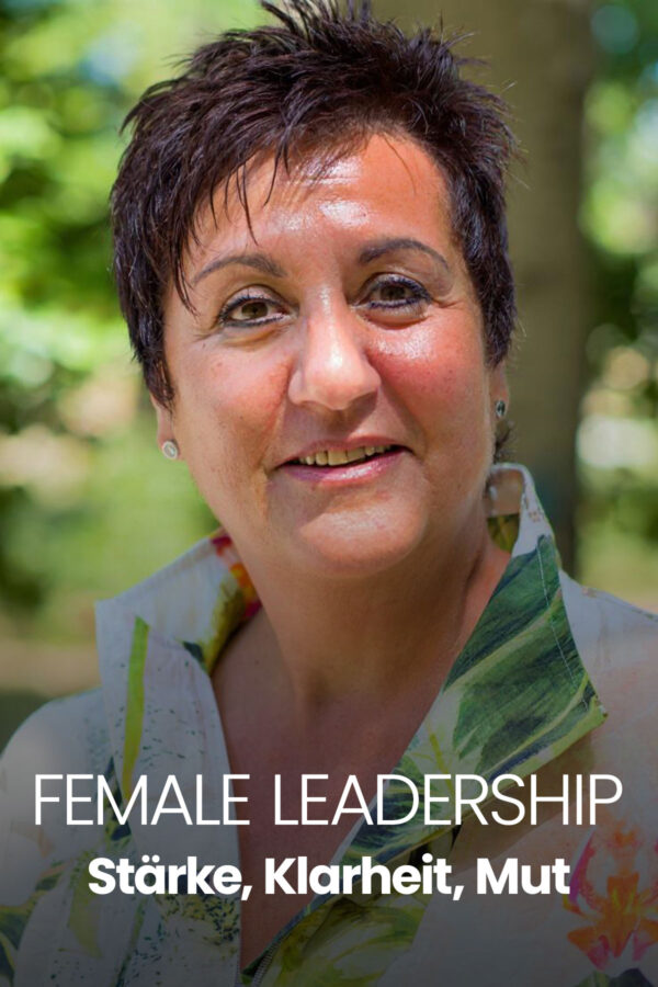 Female Leadership: Stärke, Klarheit, Mut