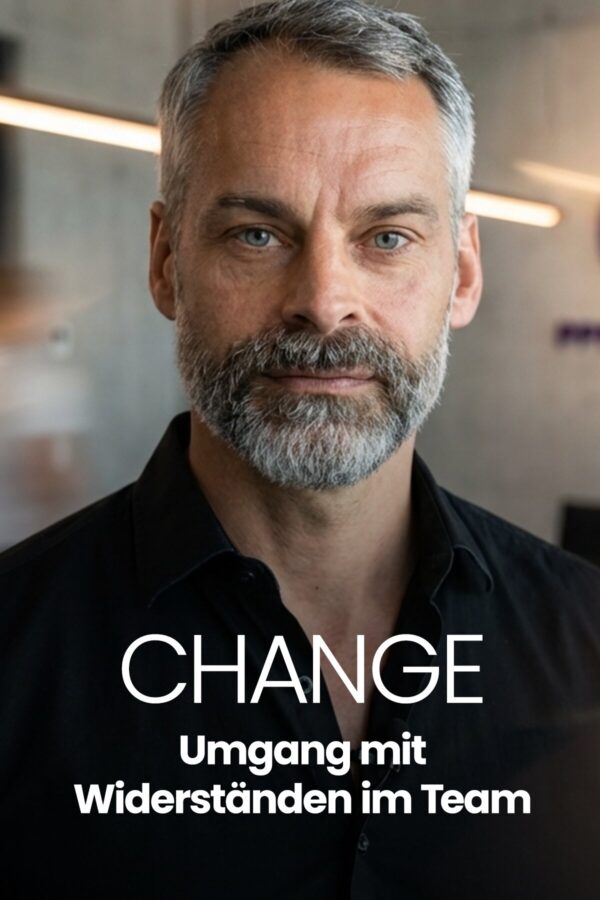 Change: Umgang mit Widerständen im Team