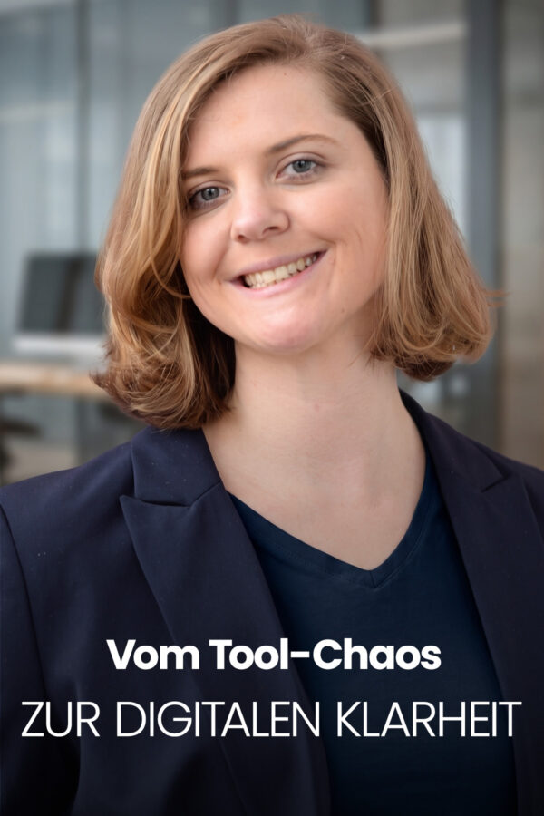 Vom Tool-Chaos zur digitalen Klarheit