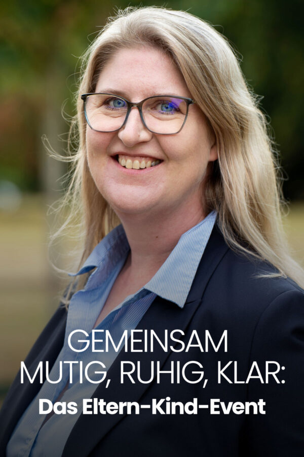 Gemeinsam mutig, ruhig, klar: Das Eltern-Kind-Event