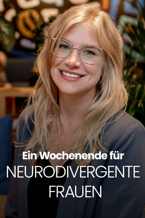 Ein Wochenende für neurodivergente Frauen