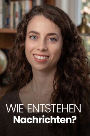 Wie entstehen Nachrichten?